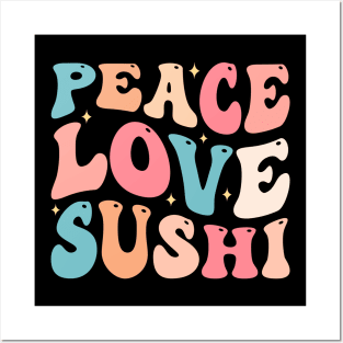 Peace Love Sushi Posters and Art